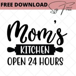 moms kitchen open 24 hours free svg