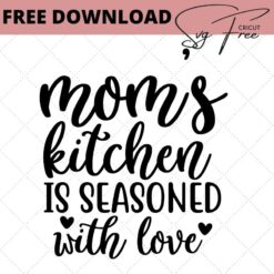 moms kitchen is seasoned with love free svg