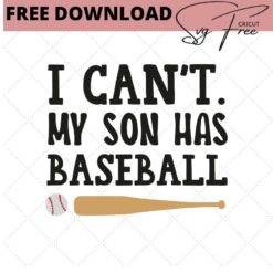 i can't my son has baseball svg free