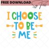 i choose to be me svg free