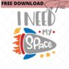 i need my space free svg